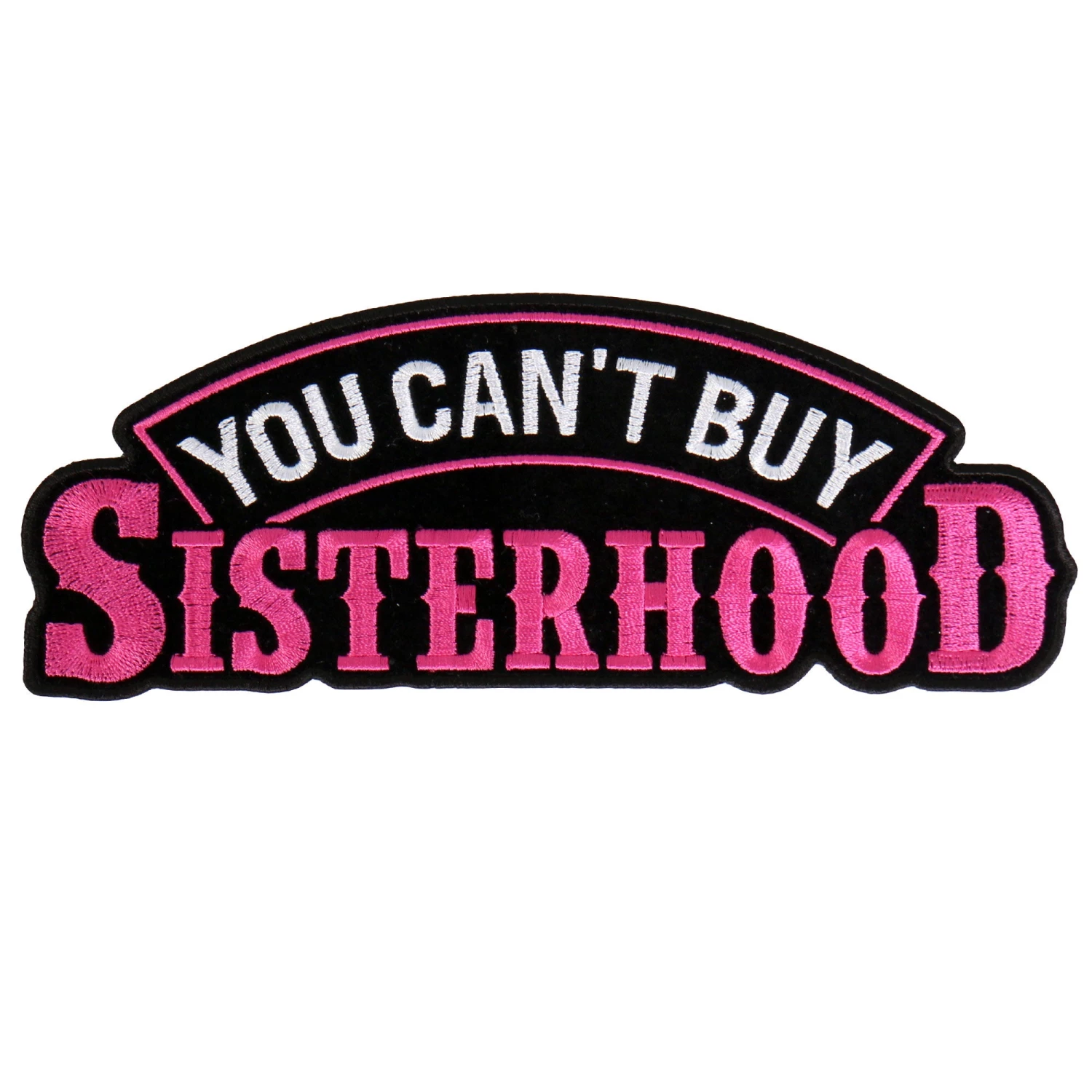 Patches Hot Leathers PPA8615 You Can’t Buy Sisterhood Embroidered 8"X3" Patch