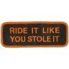 Hot Leathers PPL9039 Ride It Like U Stole It 4" X 2" Patch