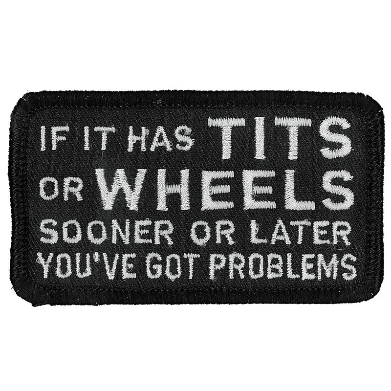 Hot Leathers PPL9083 If It Has Tits Or Wheels 3"x 2" Black And White Patch