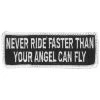 Hot Leathers PPL9114 Never Ride Faster 4" X 2" Patch Patches