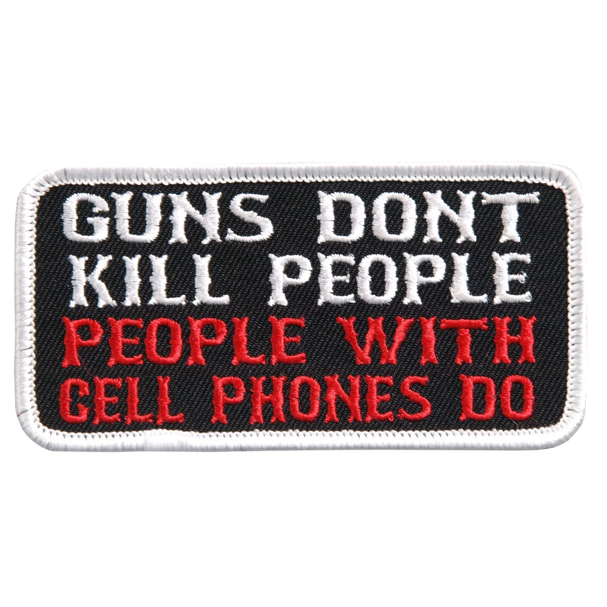 Hot Leathers PPL9389 Guns Don't Kill People Embroidered 4" X 2" Patch
