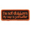 Patches Hot Leathers PPL9616 I’m Not Stubborn 4"x1" Patch