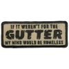 Hot Leathers PPL9787 My Mind Would Be Homeless 4"x 2" Patch