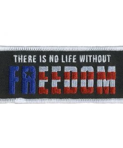 Hot Leathers PPL9789 No Life Without Freedom 4"x 2" Patch