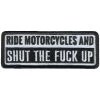 Hot Leathers PPL9791 Ride And Shut Up 4"x 2" Patch Patches