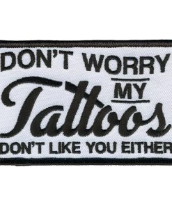 Hot Leathers PPL9796 Tattoo's Don't Like You 4"x 3" Patch