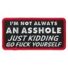 Hot Leathers PPL9826 I'm Not Always An Asshole 4"x 2" Patch Patches
