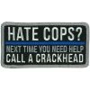 Hot Leathers PPW1015 4 Inch Hate Cops? Patch Patches