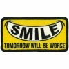 Hot Leathers PPW1024 4 Inch Smile Tomorrow Worse Patch Patches